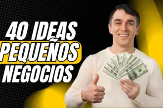 40 ideas de pequeños negocios rentables con poca inversión 2025